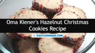 Oma Kiener's Hazelnut Christmas Cookies Recipe