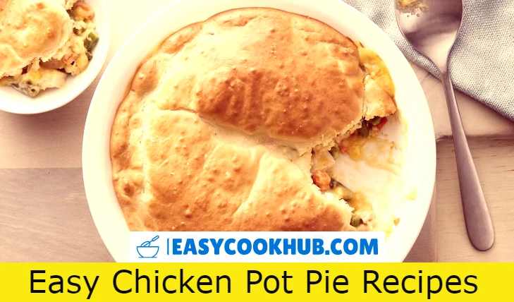 Easy Chicken Pot Pie Recipes