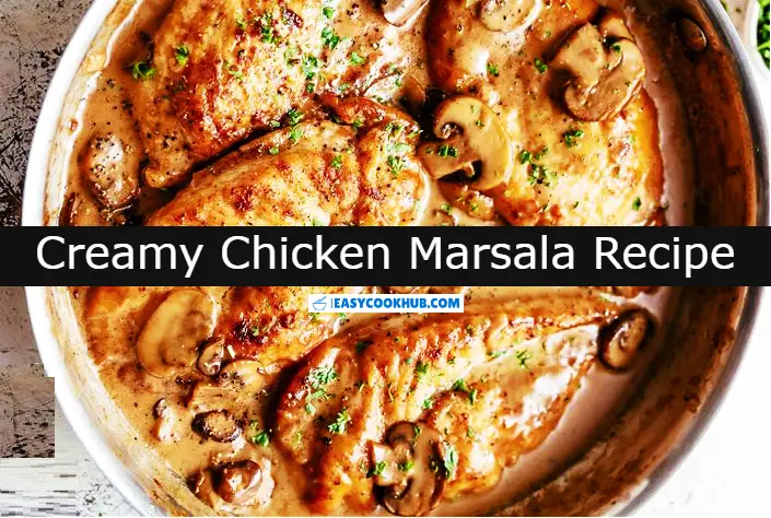 Creamy Chicken Marsala Recipe