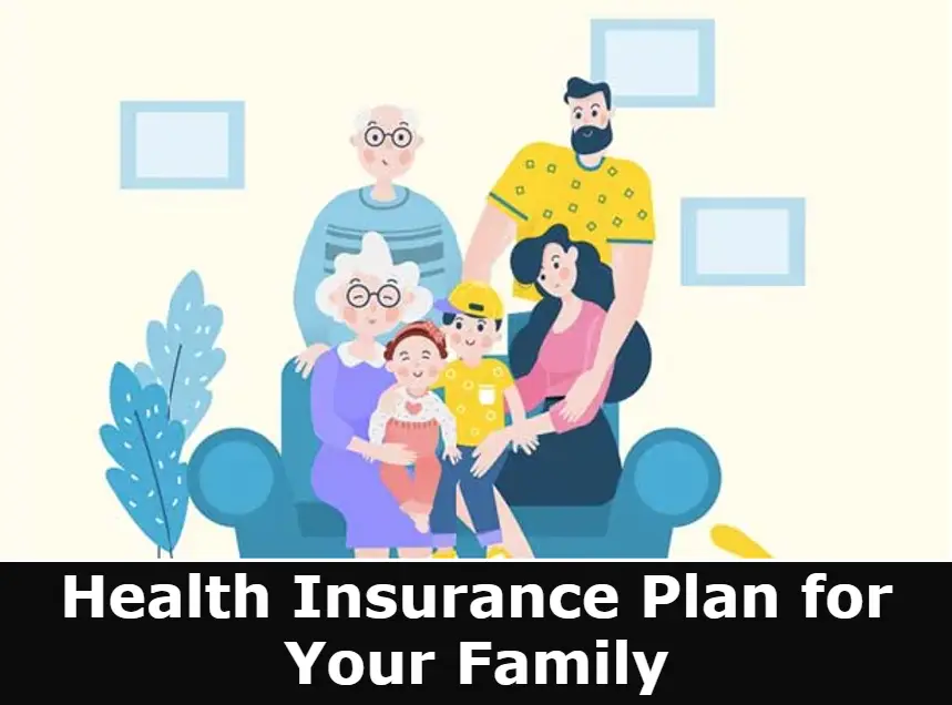 Tips to Choose Best Health Insurance Plans for Family