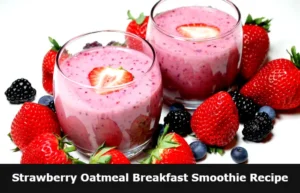 Strawberry Oatmeal Breakfast Smoothie Recipe
