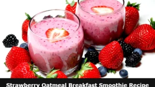 Strawberry Oatmeal Breakfast Smoothie Recipe
